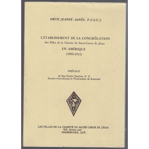 L¿Établissement De La Congrégation Des Filles De La Charité Du Sacré-Coeur De Jésus En Amérique 1905-1911