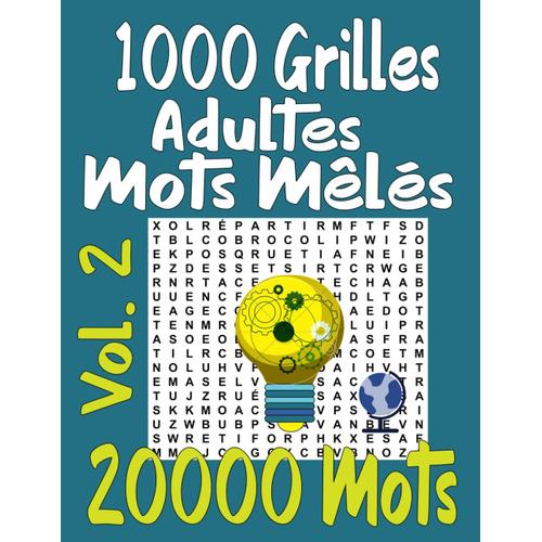 1000 Grilles Adultes Mots Mêlés Vol. 2: 2 Grille Par Page 20000 Mots Avec Solutions À La Fin