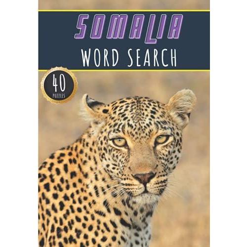 Somalia Word Search: 40 Fun Puzzles With Words Scramble For Adults, Kids And Seniors | More Than 300 Somalian Words And Vocabulary On Cities, Famous ... Culture Of Country, History And Heritage.