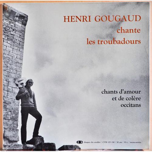 Chante Les Troubadours : Chants D'amour Et De Colère Occitans