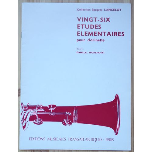 Vingt Six Etudes Elementaires Pour Clarinette