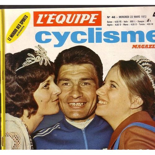 Équipe  Magazine Cyclisme 46 Du  22 Mars 1972 -  "Poulidor: Enfin Un Sourire Victorieux"