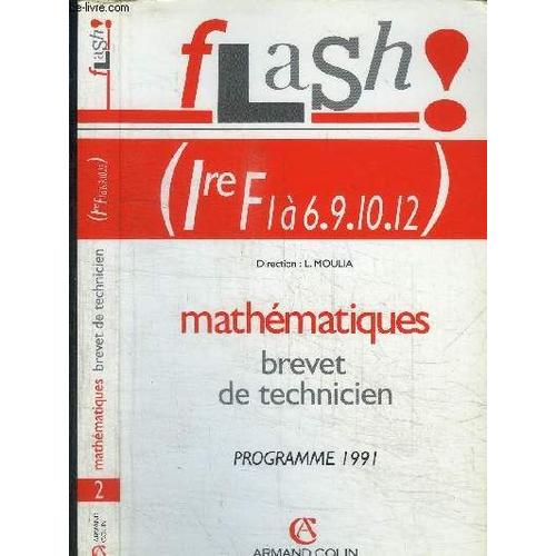 Flash ! 1re F1 À 6.9.10.12 - Mathematiques - Brevet De Technicien - Programme 1991