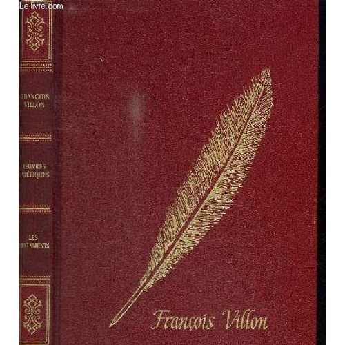 Les Testaments / Oeuvres Poetiques De Francois Villon