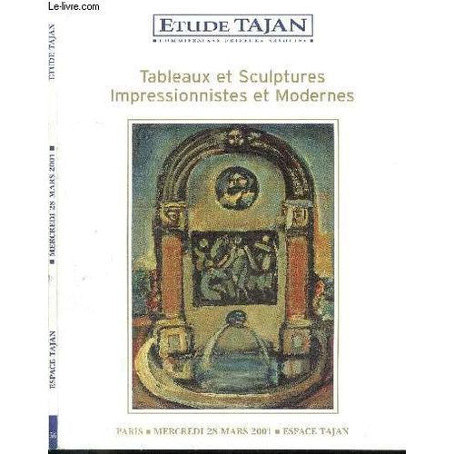Catalogue De Vente Aux Encheres : Tajan - Tableaux Et Sculptures Impressionnistes Et Modernes - Paris Mercredi 28 Mars 2001 - Espace Tajan