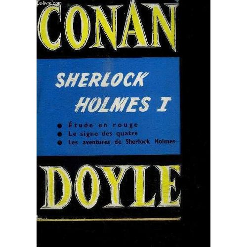 Oeuvres Completes Tome 1 - Etude En Rouge - Le Signe Des Quatre - Les Aventures De Sherlock Holmes