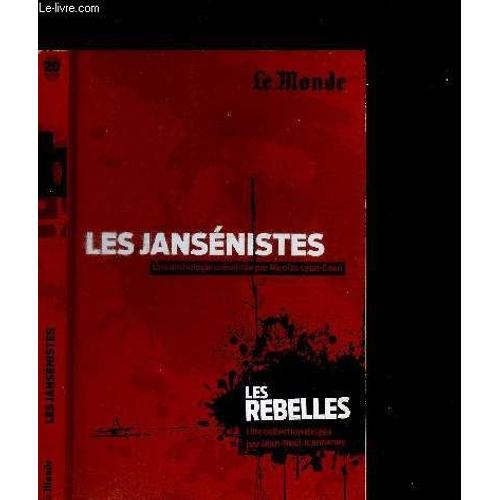 Les Jansenistes / Collection Les Rebelles N°20