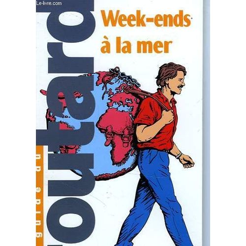 Le Guide Du Routard - Week-Ends A La Mer