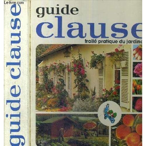 Guide Clause - Traite Pratique Du Jardinage