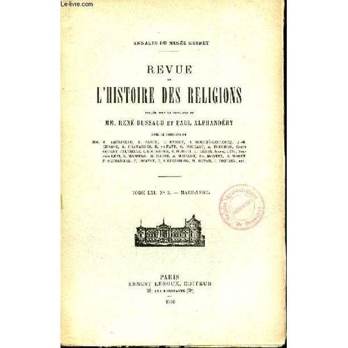 Revue De L'histoire Des Religions - Tome Lxi- N° 2 - Janvier-Fevrier -  P. Casanova Le Malhamat Dans L'islam Primitif - Isidore Levy Sarapis (Second Article) - Ad. J-Reinach Itanos Et ...