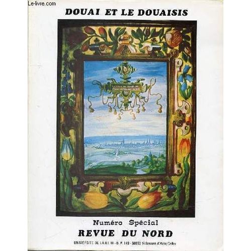 Revue Du Nord - Numero Special - Douai Et Le Douaisis - Tome Lxi - N°241 - Avril-Juin 1979 -
