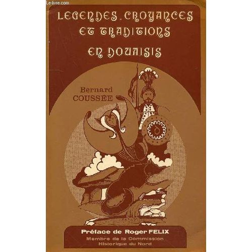 Legendes, Croyances Et Traditions En Douaisis