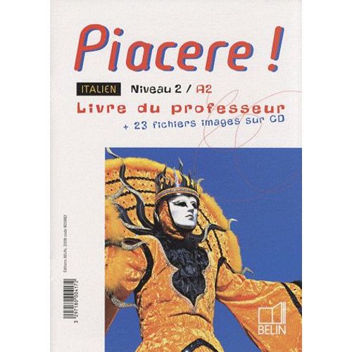 Italien Niveau 2/A2 Piacere ! - Livre Du Professeur (1cd Audio)