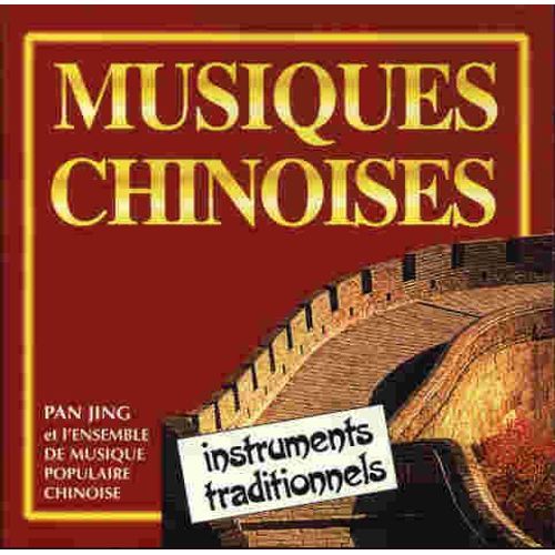 Chine : Musiques Chinoises Sur Instruments Traditionnels