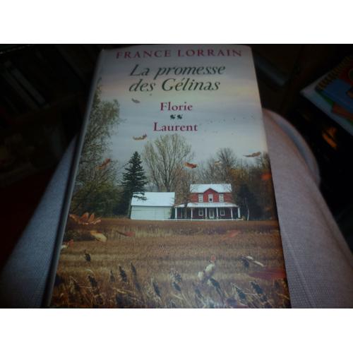 La Promesse Des Gélinas Tome 2 Florie  Laurent