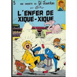 Gil Jourdan Tome 5 : L'enfer De Xique-Xique