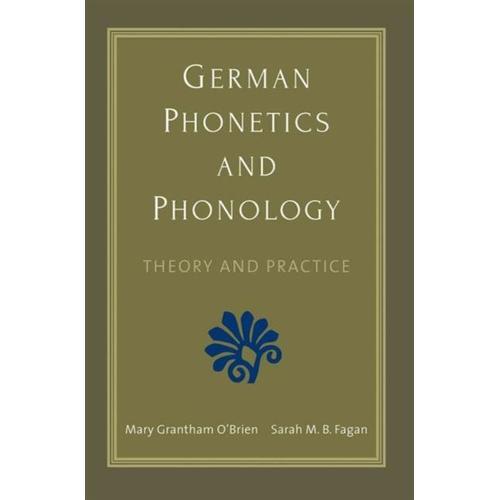 German Phonetics And Phonology - Theory And Practice
