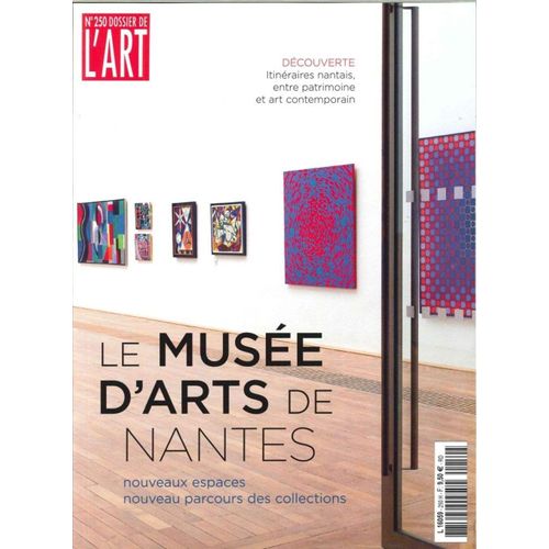 Dossier De L'art N°250 : Le Musee D'arts De Nantes