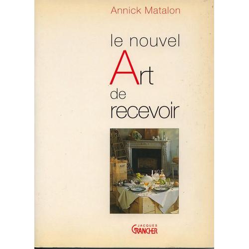 Le Nouvel Art De Recevoir