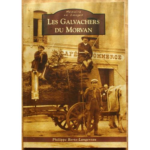 Les Galvachers Du Morvan