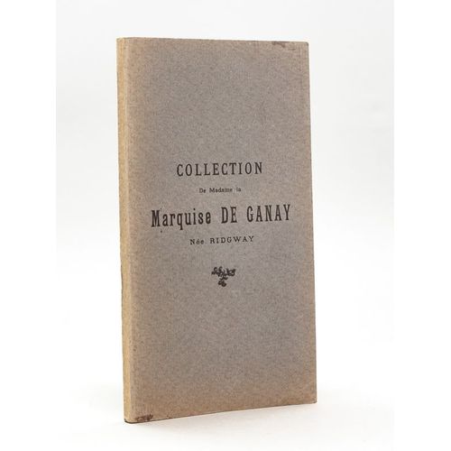 Collection De Madame La Marquise De Ganay Née Ridgway. Catalogue Des Tableaux Anciens, Aquarelles, Dessins, Gouaches, Pastels Anciens Et Modernes, Gr