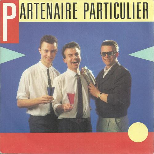 Partenaire Particulier (Pierre Beraud-Sudreau / Dominique Delaby / Eric Fettweis) 4'10  /  Partenaire Particulier (Instrumental Remix) 4'10
