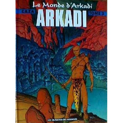 Le Monde D'arkadi Tome 3 - Arkadi
