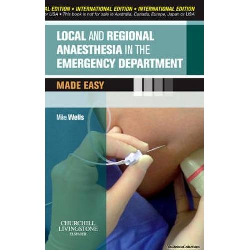 Wells, M: Local And Regional Anaesthesia In The Emergency De