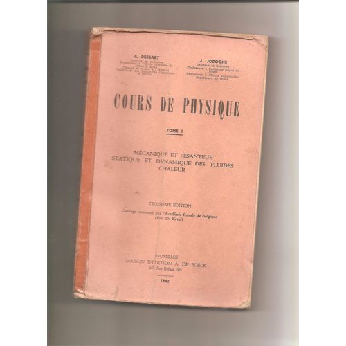 Cours De Physique Tome 1 - Mécanique Et Pesanteur Statique Et Dynamique Des Fluides Chaleur