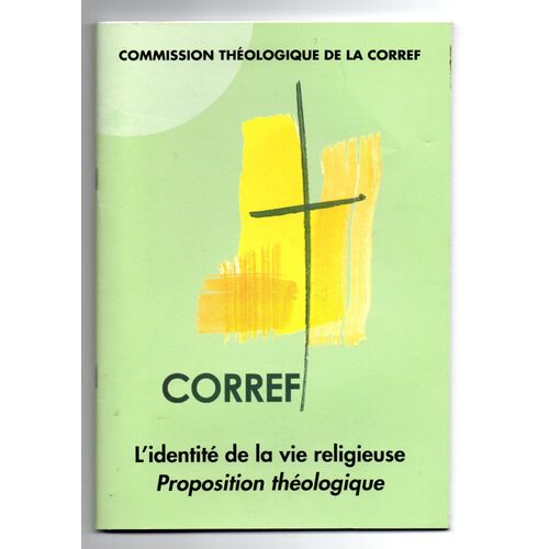 L'identité De La Vie Religieuse - Proposition Théologique (Corref)