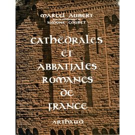 Cathédrales Et Abbatiales Romanes De France