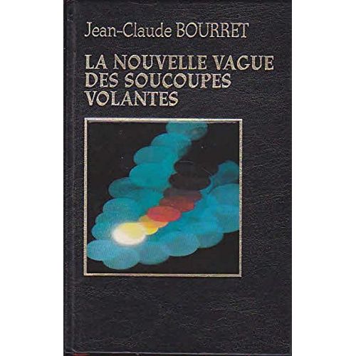 La Nouvelle Vague Des Soucoupes Volantes