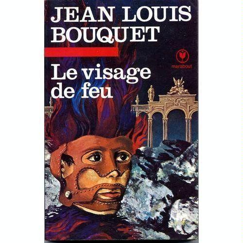 Le Visage De Feu (Bibliothèque Marabout)