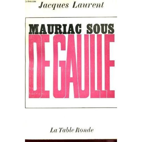 Mauriac Sous De Gaulle