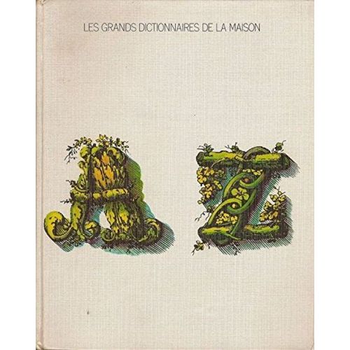 Les Grands Dictionnaires De La Maison - L'acupuncture, L'homéopathie, L'oligothérapie Et Les Médecines Naturelles, Plantes Diététique, Thala