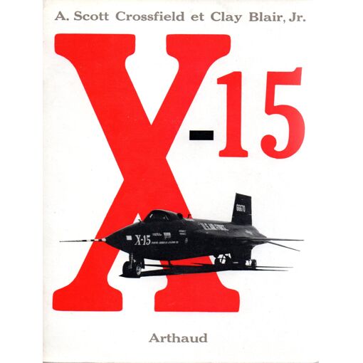 X-15 Premier Avion-Fusée Du Monde