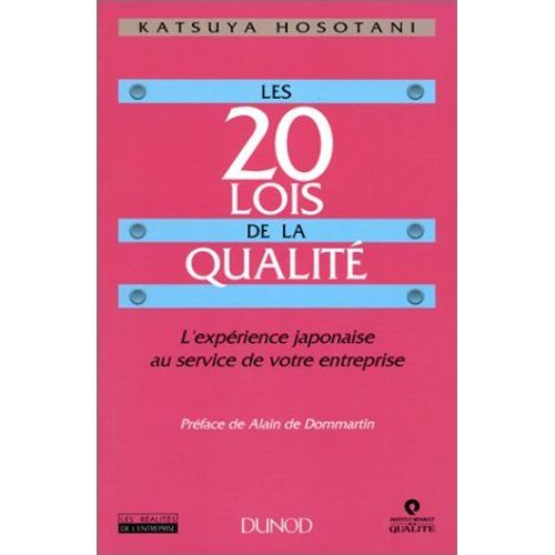 Les 20 Lois De La Qualité - L'expérience Japonaise Au Service De Votre Entreprise
