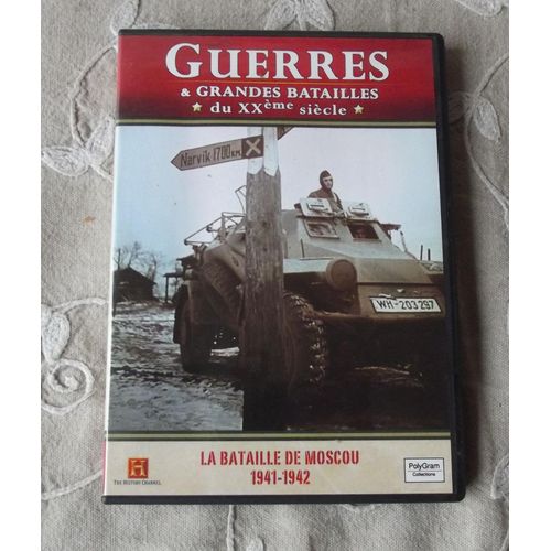 Guerres Et Grandes Batailles Du Xxème Siècle : La Bataille De Moscou (1941-1942)