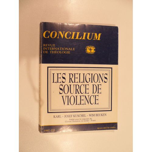 Concilium N272 Les Religions Sont-Elles Sources De Violence?