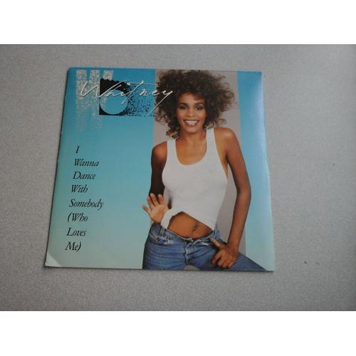 Whitney Houston : I Wanna Dance With Somebody (Vinyle 45 Tours)