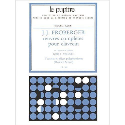 Oeuvres Complètes Pour Clavecin Tome 2 Volume 1 (Toccatas Et Pièces Polyphoniques) - Collection Le Pupitre Lp58