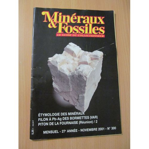 Minéraux Et Fossiles N°300 Le Guide Du Collectionneur : Etymologie Des Minéraux / Filon De Plomb ...