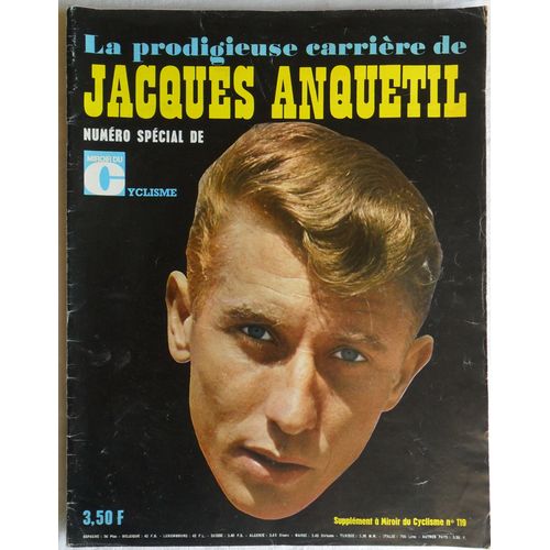 La Prodigieuse Carrière De Jacques Anquetil.