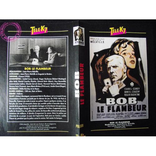 Tele K7 Jaquette Du Film.Bob Le Flambeur.(1955).Réalisation.Jean-Pierre Melville Avec Isabel Corey Roger Duchesne Daniel Cauchy Gérard Buhr Guy Decomble