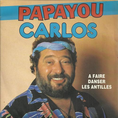 Papayou (J.P. Lang - P. Lemaitre) 3'23 - A Faire Danser Les Antilles (Ooh La La How I Love You) (Lloyd Cave - Cl. Lemesle - Didier Barbelivien) 3'30