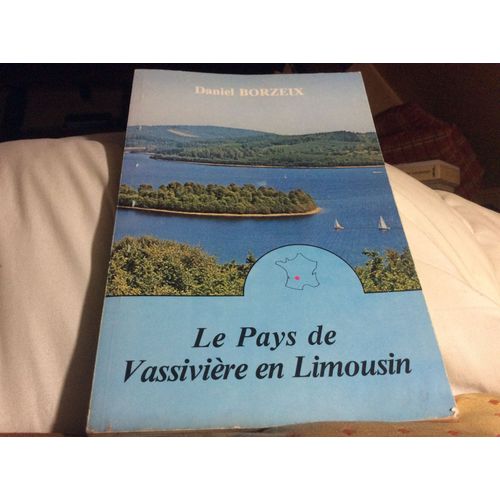 Le Pays De Vassiviere En Limousin  (Edition 1984)