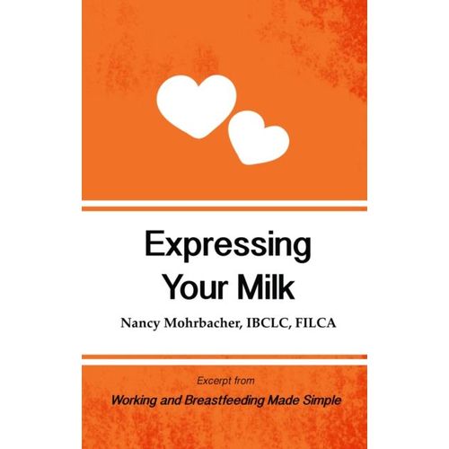 Expressing Your Milk Excerpt From Workin