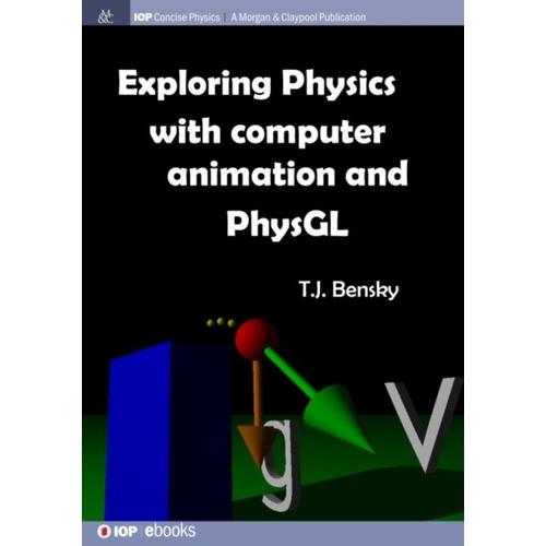Exploring Physics With Computer Animation And Physgl