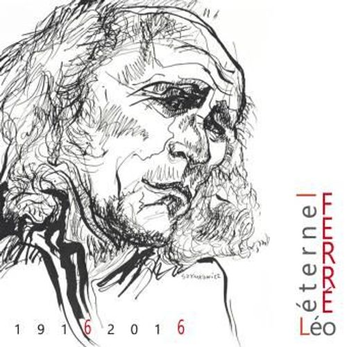 Éternel Léo Ferré Dick Rivers Nilda Fernandez Geoffrey Oryema Rachid Thaha Bruno Outzulu Gogol Premier