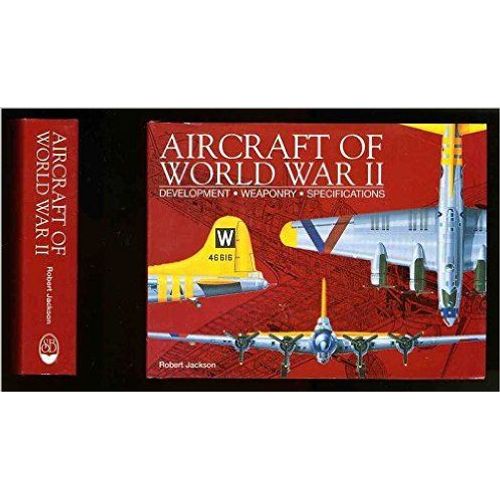 Aircraft Of World Wazr Ii Development Weaponery Specifications